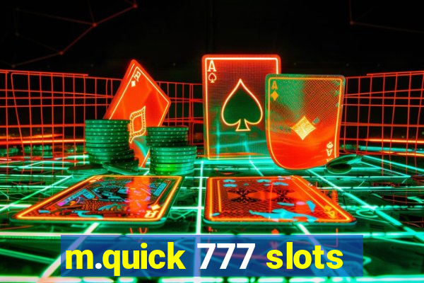 m.quick 777 slots